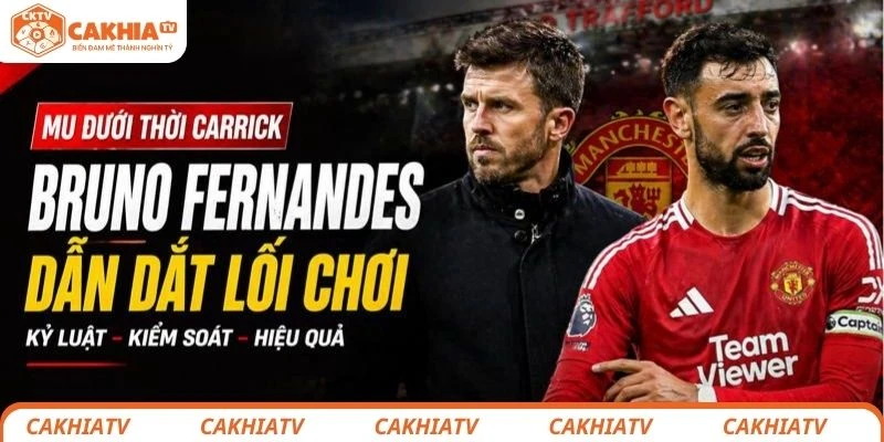 MU dưới thời Carrick, Bruno Fernandes dẫn dắt lối chơi