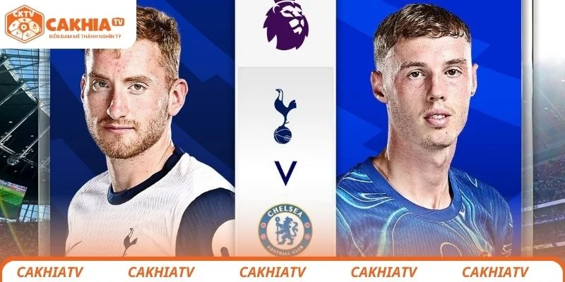 Đánh giá tổng quan trước trận Chelsea vs Tottenham Hotspur