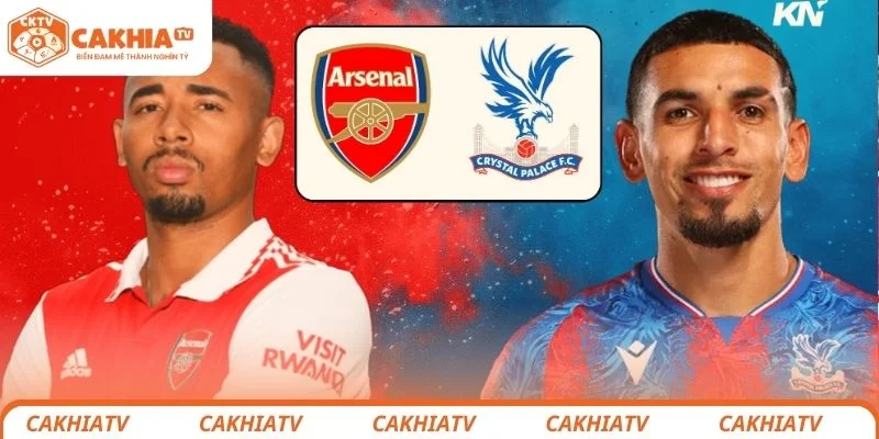 Đánh giá tổng quan trận đấu giữa Crystal Palace vs Arsenal