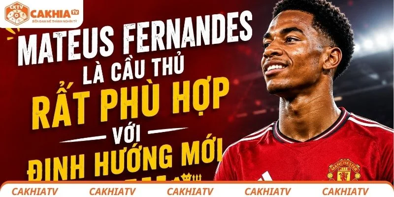 Mateus Fernandes - Mục tiêu khiến MU tăng tốc chốt bom tấn hè 2026 3 Mateus Fernandes là cầu thủ rất phù hợp với định hướng mới của MU