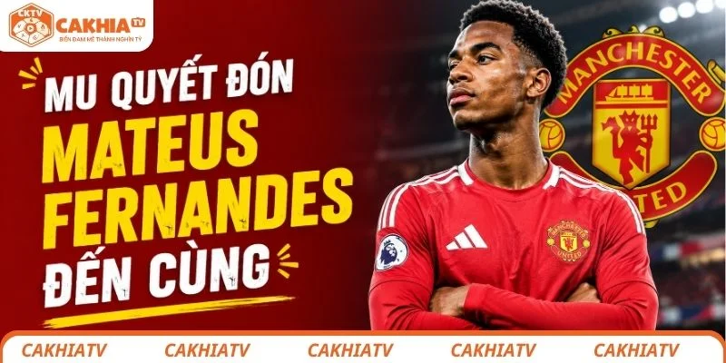 Mateus Fernandes - Mục tiêu khiến MU tăng tốc chốt bom tấn hè 2026 1 MU quyết tâm săn đón Mateus Fernandes