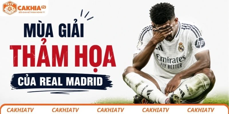 Mùa giải thảm hoạ dẫn đến kết cục trắng tay của Real Madrid